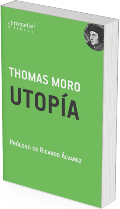 Utopía / Tomás Moro ; Prólogo de Ricardo Álvarez