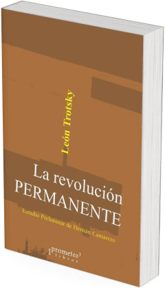 La revolución permanente / León Trotsky ; con prólogo de Hernán Camarero