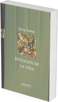 Intuición de la vida / Georg Simmel