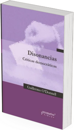 Disonancias. Críticas democráticas a la democracia 1a ed / Guillermo O´Donnell - comprar online
