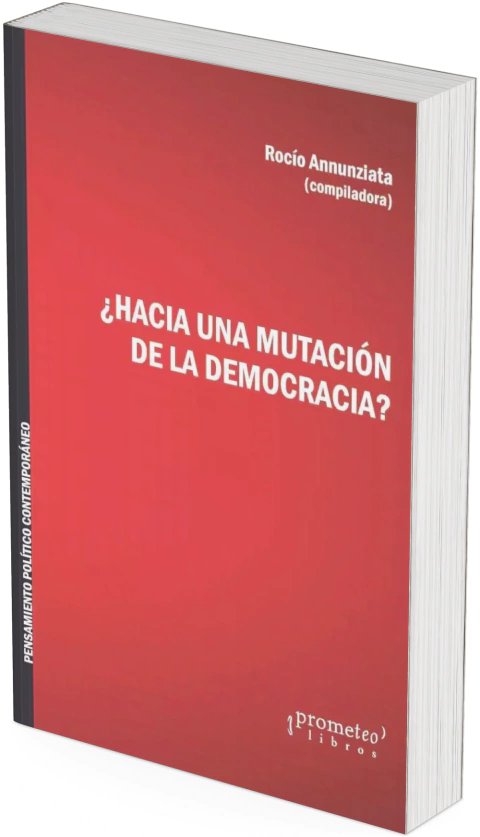 ¿Hacia una mutación de la democracia? / Annunziata, Rocío - comprar online