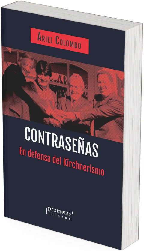 Contraseñas. En defensa del kirchnerismo / Ariel H. Colombo - comprar online