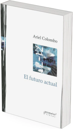 El futuro actual / Ariel H. Colombo - comprar online