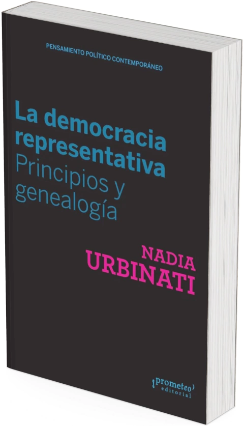 La democracia representativa. Principios y genealogía / Nadia Urbinati - comprar online