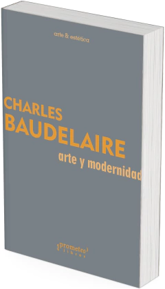 Arte y modernidad / Charles Baudelaire
