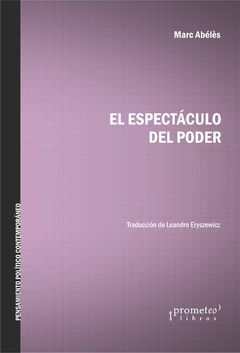 ESPECTACULO DEL PODER, EL / ABELES MARC