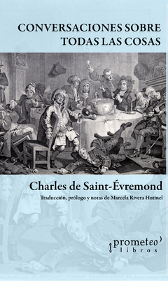 CONVERSACIONES SOBRE TODAS LAS COSAS / SAINT-EVREMOND CHARLES DE