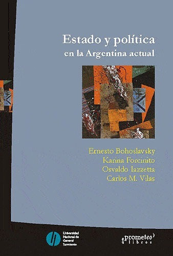 ESTADO Y POLITICA EN LA ARGENTINA ACTUAL / VILAS CARLOS y otros