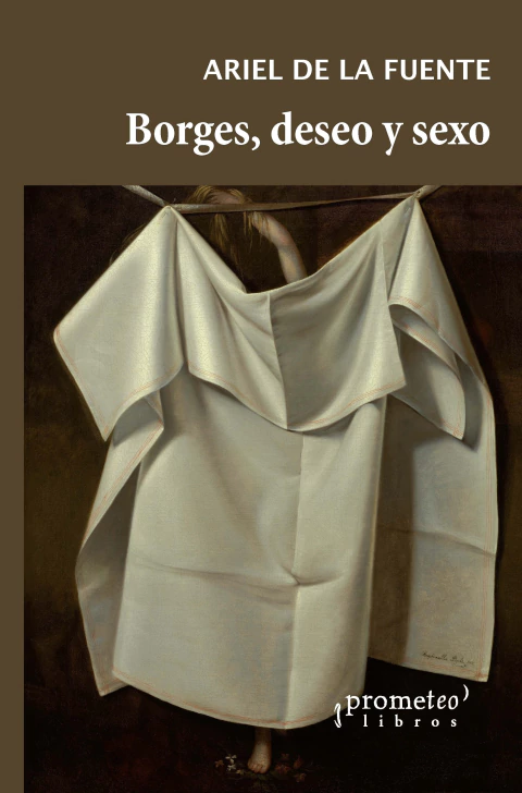 BORGES, DESEO Y SEXO / DE LA FUENTE, ARIEL