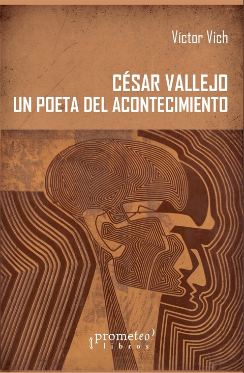 CESAR VALLEJO. UN POETA DEL ACONTECIMIENTO / VICH VICTOR
