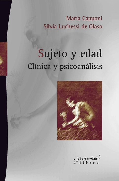 SUJETO Y EDAD. CLINICA Y PSICOANALISIS / CAPPONI MARIA , LUCHESSI DE OLASO SILVIA