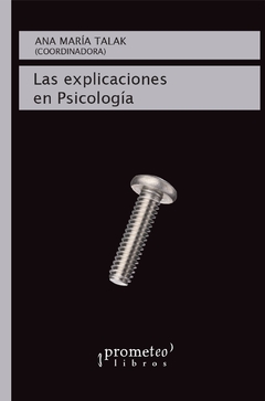 EXPLICACIONES EN PSICOLOGIA, LAS / TALAK ANA MARIA