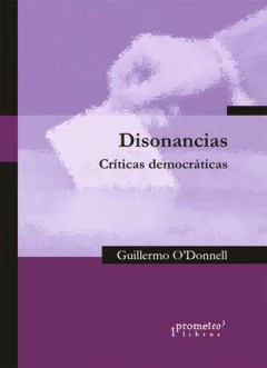 Disonancias. Críticas democráticas a la democracia 1a ed / Guillermo O´Donnell en internet
