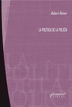 La política de la policía / Robert Reiner