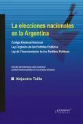 ELECCIONES NACIONALES EN LA ARGENTINA, LAS. / TULLIO ALEJANDRO