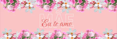 Faixa Banner em Lona Mãe Eu Te Amo Flores Rosa - 200x080cm
