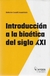 INTRODUCCION A LA BIOETICA DEL SIGLO XXI