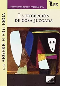 La Excepción de Cosa Juzgada - Argerich Figueroa