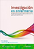 Investigación en Enfermería. Fundamentos para el Uso de la Evidencia en la Práctica de la Enfermería - Polit