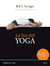 LA LUZ DEL YOGA - LA GUIA BASICA PARA LA PRACTICA DEL YOGA - IYENGAR