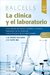 BALCELLS La Clínica y el Laboratorio. Interpretación de Análisis y Pruebas Funcionales. Exploración de los Síndromes. Cuadro Biológico de Enfermedades - ¨Pietro / Yuste