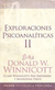 Exploraciones psicoanaliticas II - Donald W. Winicott