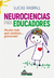 NEUROCIENCIAS PARA EDUCADORES - MUCHO MAS QUE CEREBROS - RASPALL - comprar online