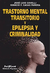 TRASTORNO MENTAL TRANSITORIO Y EPILEPSIA Y CRIMINALIDAD - JOSE LUIS COVELLI