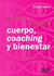 CUERPO - COACHING Y BIENESTAR - 63 EJERCICIOS PARA ESTAR BIEN - CASTRO