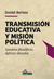 TRANSMISION EDUCATIVA Y MISION POLITICA - BERISSO