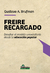 FREIRE RECARGADO - DESAFIAR EL MODELO UNIVERSITARIO DESDE LA EDUCACION POPULAR - BRUFMAN