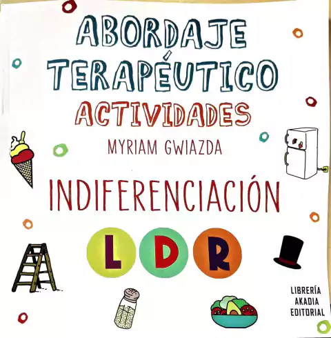 ABORDAJE TERAPEUTICO - INDIFERENCIACION (L, D, R) - Myriam Gwiazda
