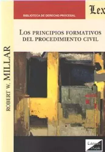 Los Principios Formativos Del Procedimiento Civil - Millar