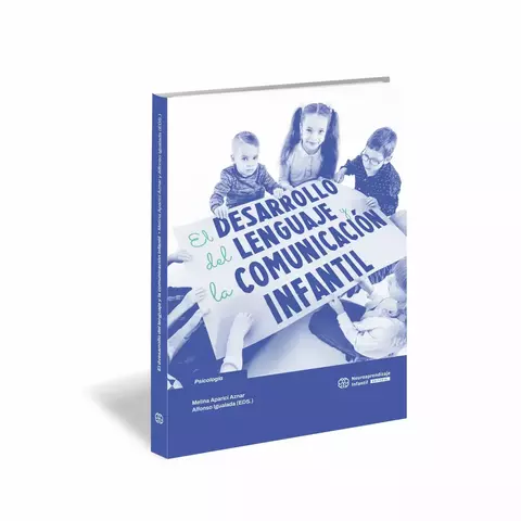 El desarrollo del lenguaje y la comunicación infantil - Melina Aparici Aznar