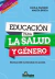 Educación para la salud y género. Escenas del currículum en acción - Paula Fainsod