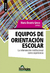 Equipos de orientación escolar. La intervención institucional como experiencia. - Maria Greco