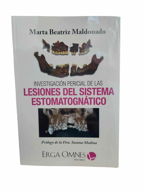 Investigacion pericial de las lesiones del sistema estomatognatico - Marta Maldonado