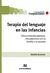 Terapia del lenguaje en las infancias - Giselle Aronson