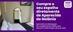 Banner da categoria [Coleção] Espelho em Aparecida de Goiânia