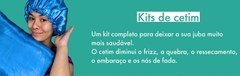 Banner da categoria Kits de Cetim