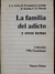 La familia del adicto y otros temas