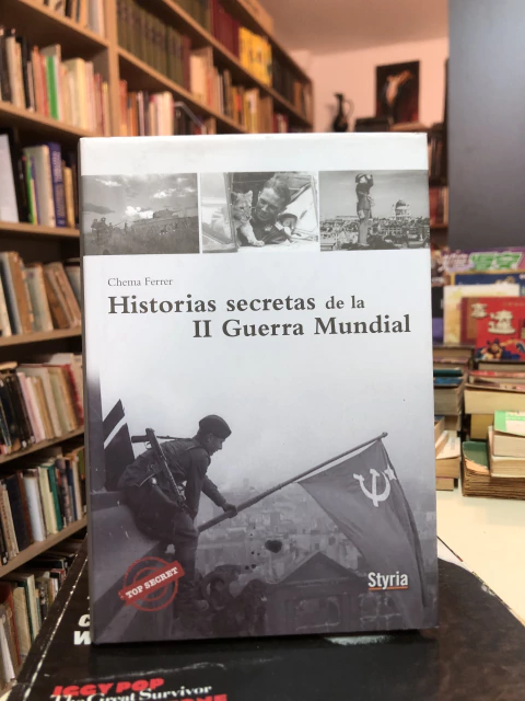 Historias secretas de la II Guerra Mundial -Chema Ferrer