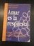 Amar es la respuesta- Jampolsky/Cirincione