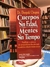 Cuerpos sin edad, mentes sin tiempo -Dr. Deepak Chopra (Vergara)
