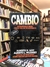 Cambio, estrategias para crear valor económico -Alberto R. Levy/Alberto L. Wilensky