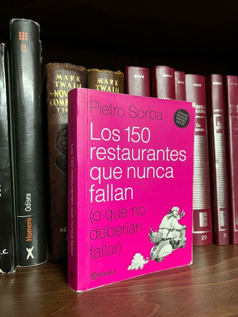 Los 150 restaurantes que nunca fallan- Pietro Sorba