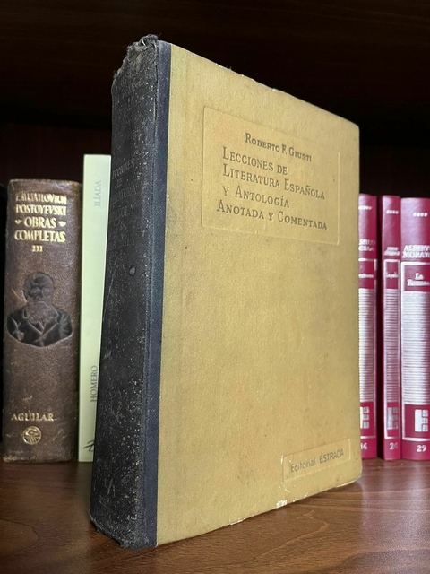 Lecciones de Literatura Española y Antología: Anotada y comentada - Roberto F. Giusti