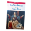 LOS SIETE DOLORES DE LA VIRGEN MARÍA