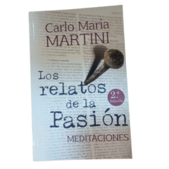 LOS RELATOS DE LA PASIÓN - MEDITACIONES