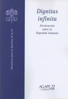 DIGNITAS INFINITA - DECLARACION SOBRE LA DIGNIDAD HUMANA - DICASTERIO PARA LA DOCTRINA DE LA FE